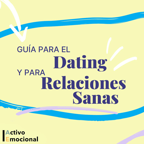 Guía para dating y para relaciones sanas